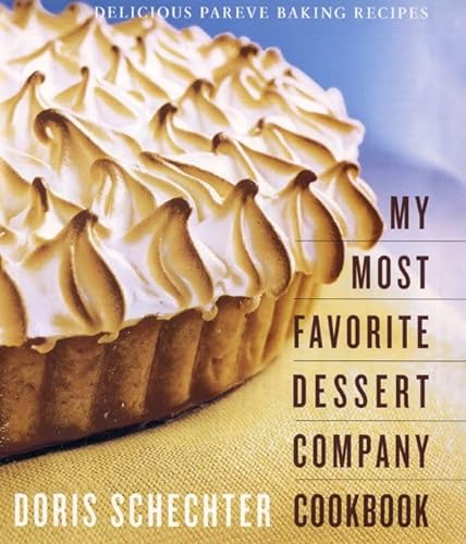 cover image MY MOST FAVORITE DESSERT COMPANY COOKBOOK: Delicious Pareve Baking Recipes