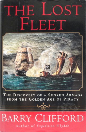 cover image THE LOST FLEET: The Discovery of a Sunken Armada from the Golden Age of Piracy