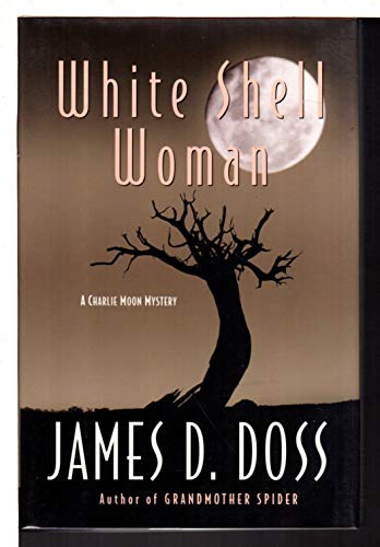 cover image WHITE SHELL WOMAN: A Charlie Moon Mystery