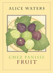 CHEZ PANISSE FRUIT