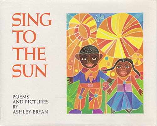 cover image Sing to the Sun: Poems and Pictures