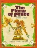 cover image The Flame of Peace: A Tale of the Aztecs