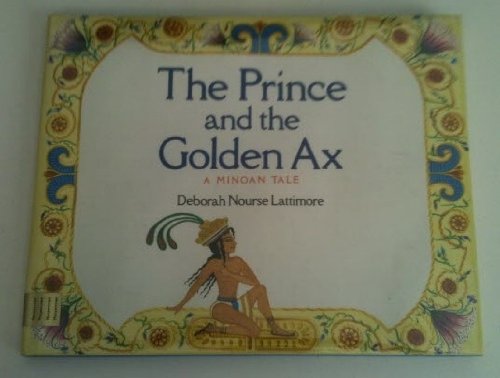 cover image The Prince and the Golden Ax: A Minoan Tale