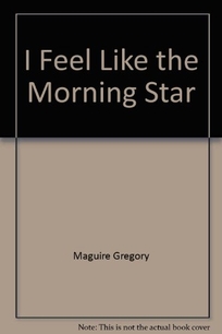I Feel Like the Morning Star