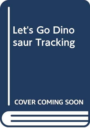 cover image Let's Go Dinosaur Tracking!
