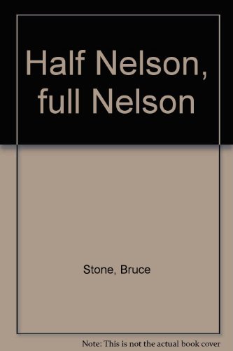 cover image Half Nelson, Full Nelson