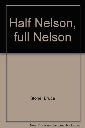 cover image Half Nelson, Full Nelson