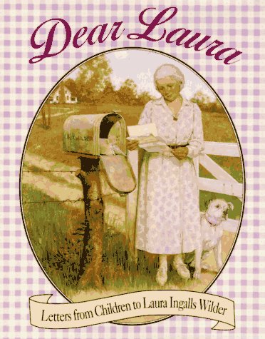 cover image Dear Laura: Letters from Children to Laura Ingalls Wilder