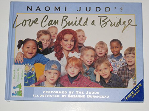 cover image Love Can Build a Bridge [With Recording by Naomi and Wynonna Judd]
