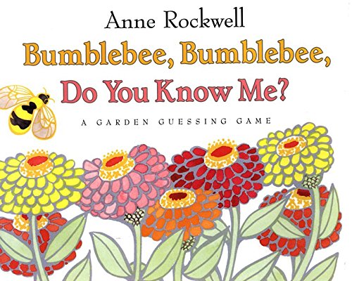cover image Bumblebee, Bumblebee, Do You Know Me?: A Garden Guessing Game