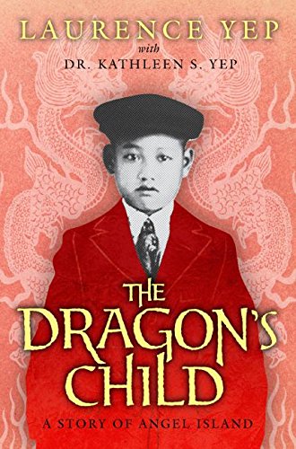 cover image  The Dragon's Child: A Story of Angel Island