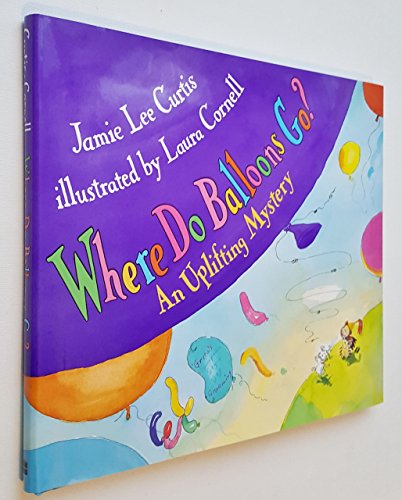 cover image Where Do Balloons Go?: An Uplifting Mystery [With Reusable Stickers & 2 Play Areas]