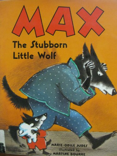 cover image Max, the Stubborn Little Wolf