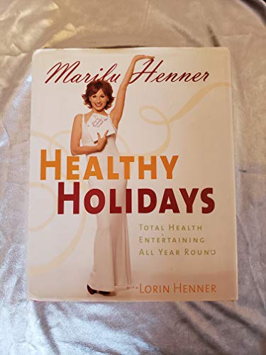cover image Healthy Holidays: Total Health Entertaining All Year Round