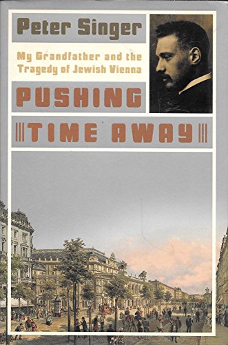 cover image PUSHING TIME AWAY: My Grandfather and the Tragedy of Jewish Vienna