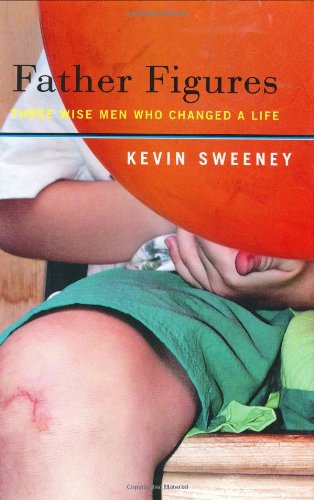 cover image Father Figures: Three Wise Men Who Changed a Life