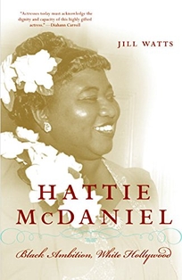 Hattie McDaniel: Black Ambition