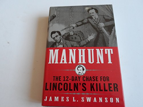 cover image Manhunt: The Twelve-Day Chase for Lincoln's Killer
