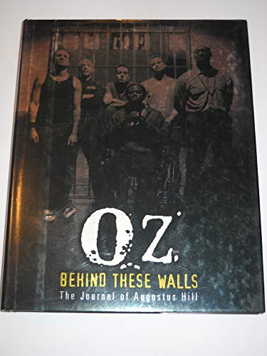 cover image Oz: Behind These Walls: The Journal of Augustus Hill