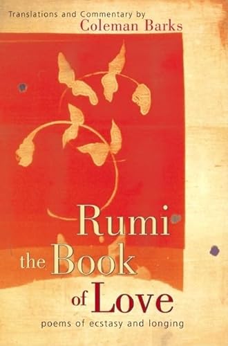 cover image RUMI: THE BOOK OF LOVE: Poems of Ecstasy and Longing