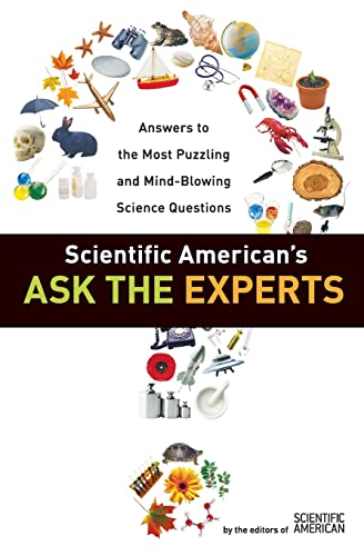 cover image Scientific American's Ask the Experts: Answers to the Most Puzzling and Mind-Blowing Science Questions