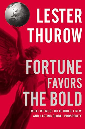 cover image FORTUNE FAVORS THE BOLD: What We Must Do to Build a New and Lasting Global Prosperity