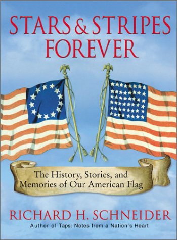 cover image Stars & Stripes Forever: The History, Stories, and Memories of Our American Flag