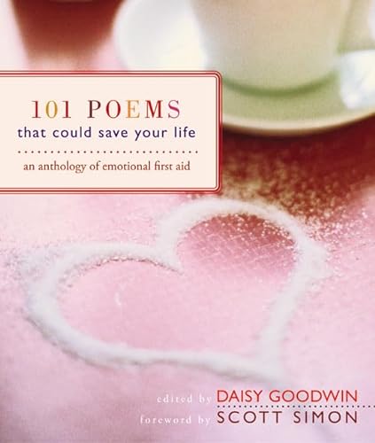cover image 101 Poems That Could Save Your Life: An Anthology of Emotional First Aid