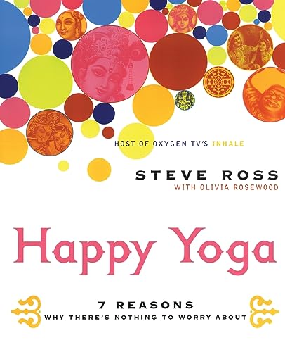 cover image Happy Yoga: 7 Reasons Why There's Nothing to Worry about