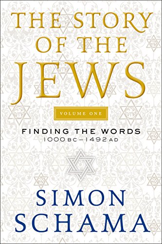 cover image The Story of the Jews: Finding the Words 1000 BCE–1492 CE