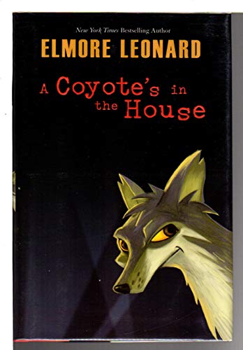 cover image A COYOTE'S IN THE HOUSE