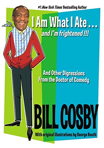 cover image I Am What I Ate... and I'm Frightened!!!: And Other Digressions from the Doctor of Comedy