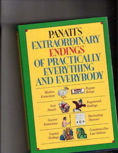 cover image Panati's Extraordinary Endings of Practically Everything and Everybody