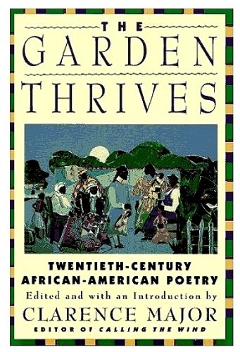 cover image The Garden Thrives: Twentieth-Century African-American Poetry