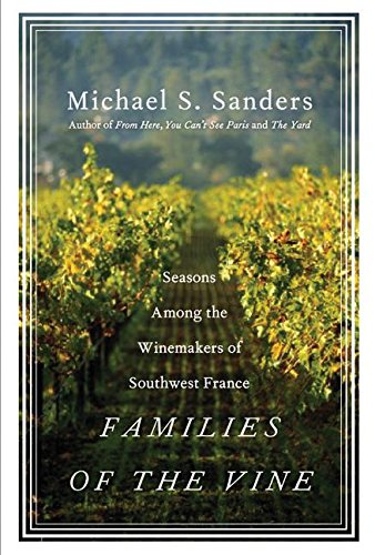cover image FAMILIES OF THE VINE: Seasons Among the Winemakers of Southwest France