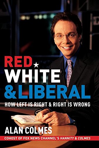 cover image RED, WHITE & LIBERAL: How Left Is Right and Right Is Wrong