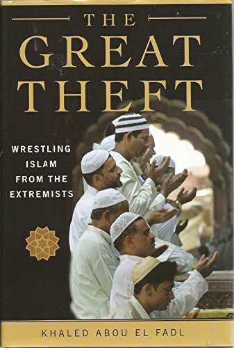 cover image The Great Theft: Wrestling Islam from the Extremists