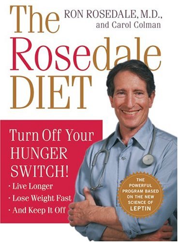 cover image THE ROSEDALE DIET: Turn Off Your "Hunger Switch" for Quick, Healthy and Lasting Weight Loss