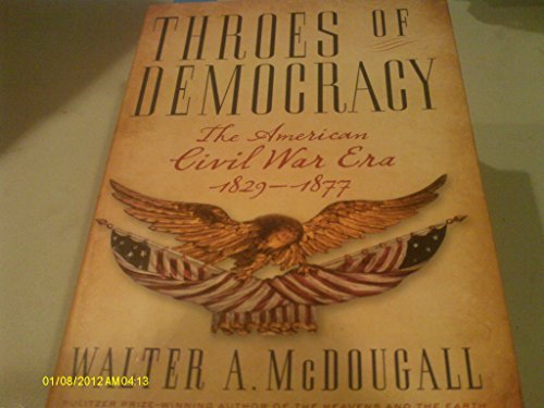 cover image Throes of Democracy: The American Civil War Era, 1829–1877