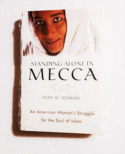 cover image STANDING ALONE IN MECCA: An American Woman's Pilgrimage into the Heart of Islam