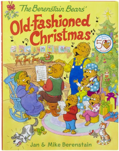cover image The Berenstain Bears%E2%80%99 Old-Fashioned Christmas
