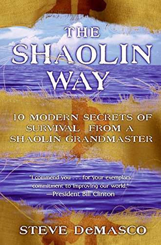 cover image The Shaolin Way: Ten Modern Secrets of Survival from a Shaolin Grand Master