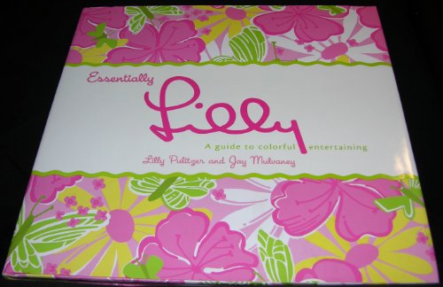 cover image ESSENTIALLY LILLY: A Guide to Colorful Entertaining