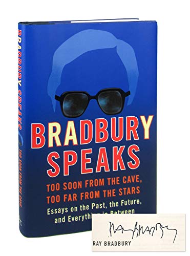 cover image Bradbury Speaks: Too Soon from the Cave, Too Far from the Stars