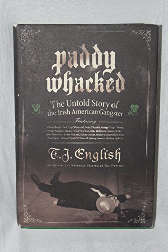cover image PADDY WHACKED: The Untold Story of the Irish American Gangster