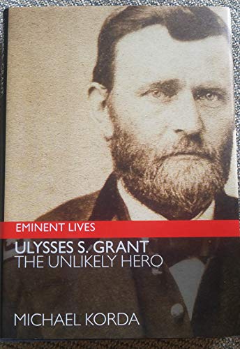 cover image ULYSSES S. GRANT: The Unlikely Hero