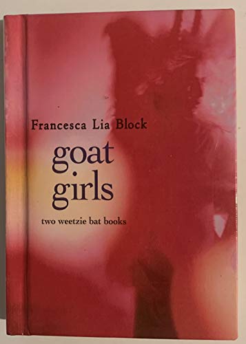 cover image Goat Girls: Two Weetzie Bat Books