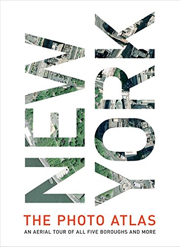 cover image NEW YORK: THE PHOTO ATLAS: An Aerial Tour of All Five Boroughs and More