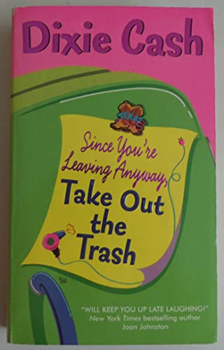 cover image SINCE YOU'RE LEAVING ANYWAY, TAKE OUT THE TRASH