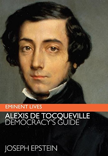 cover image Alexis de Tocqueville: Democracy's Guide
